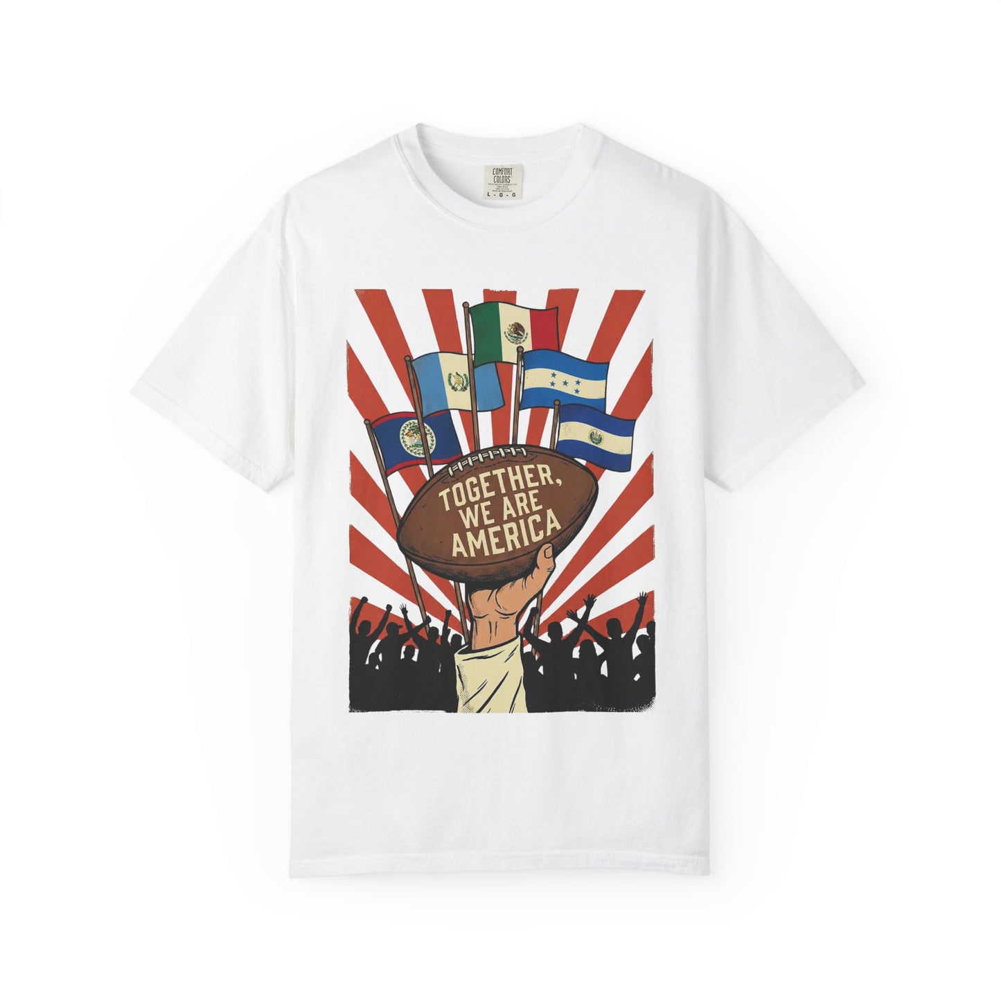 Together, We Are America — Belize, Guatemala, Mexico, Honduras, El Salvador