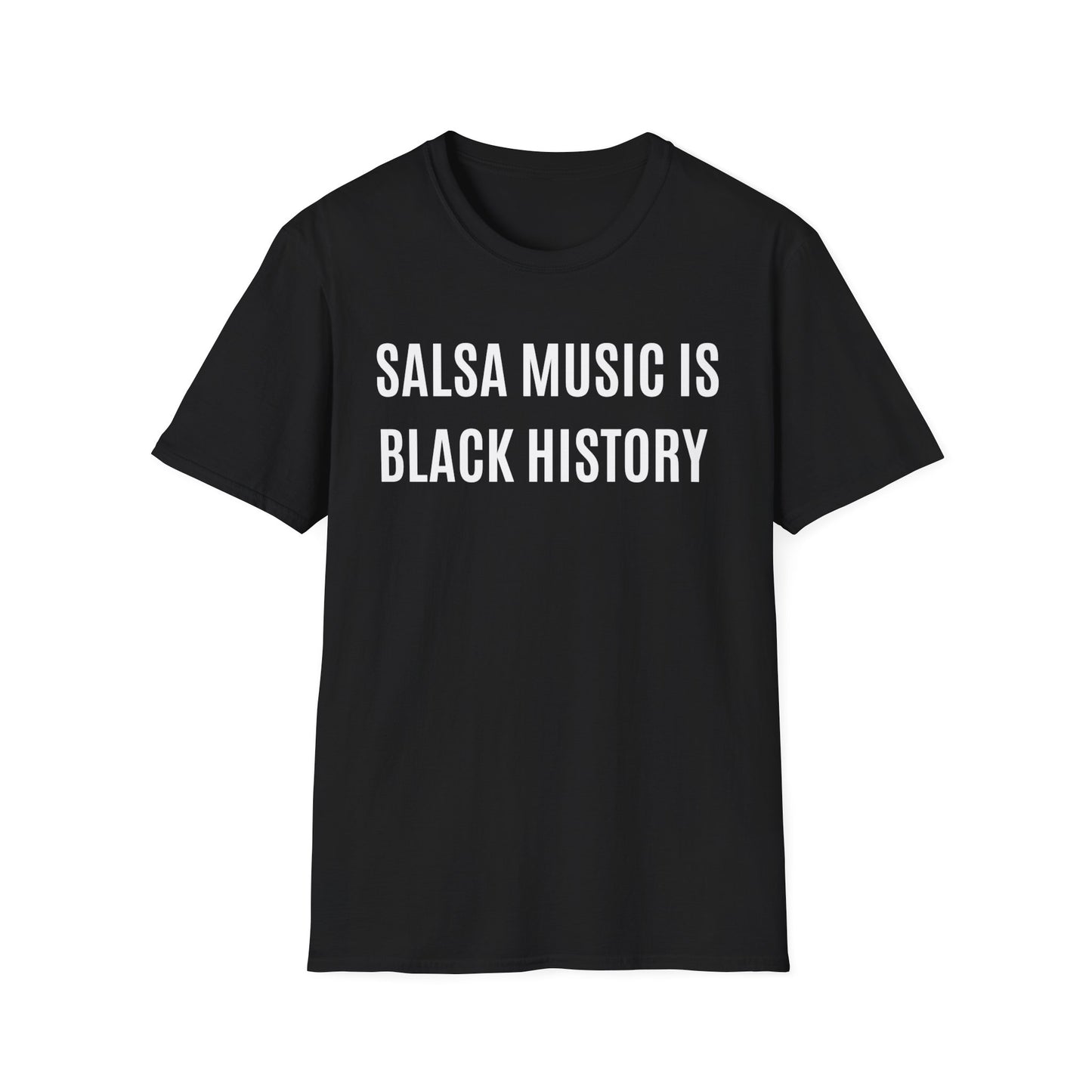 "Salsa Music is Black History" Unisex Soft-Style T-Shirt in Black