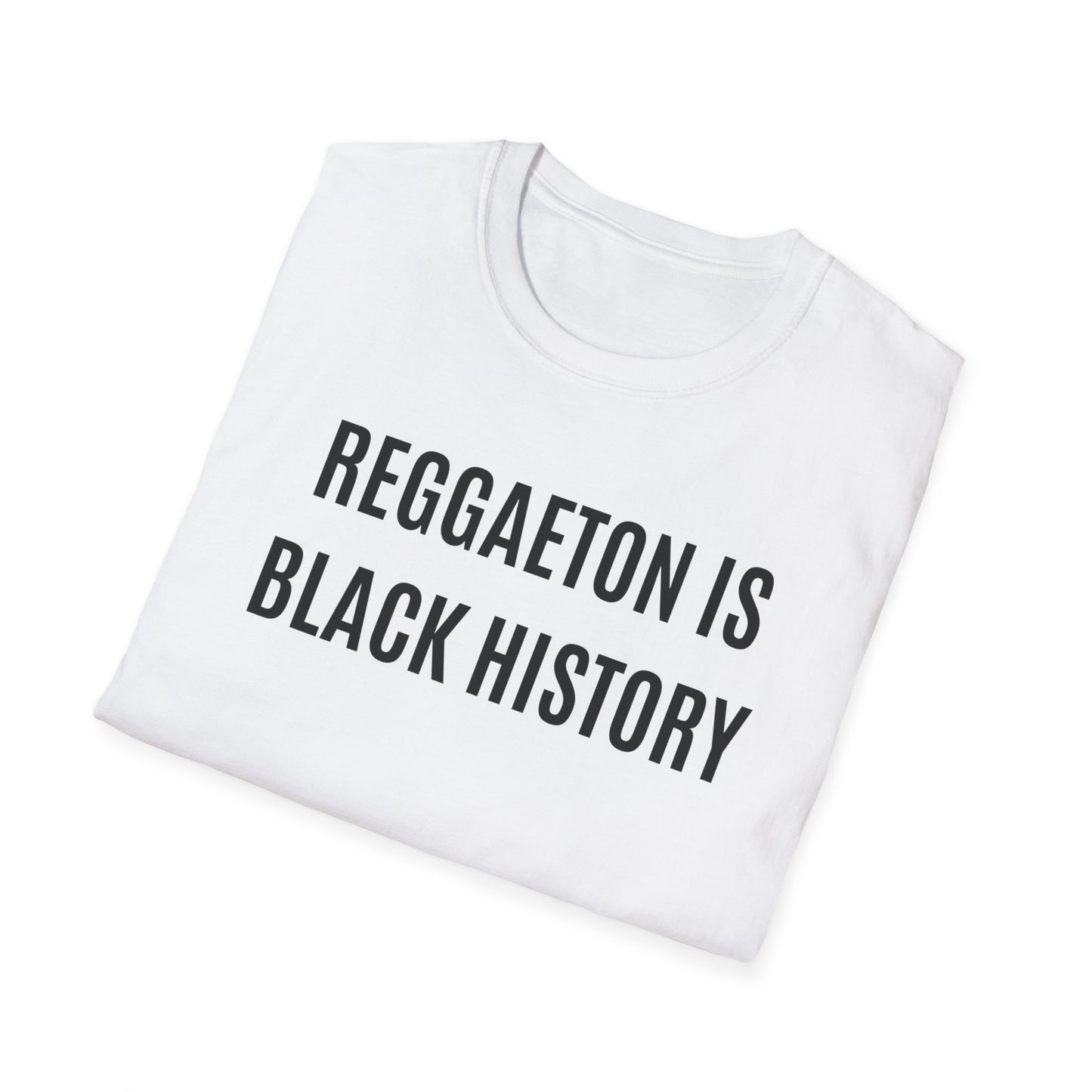 "Reggaeton is Black History" Unisex Soft-Style T-Shirt in White