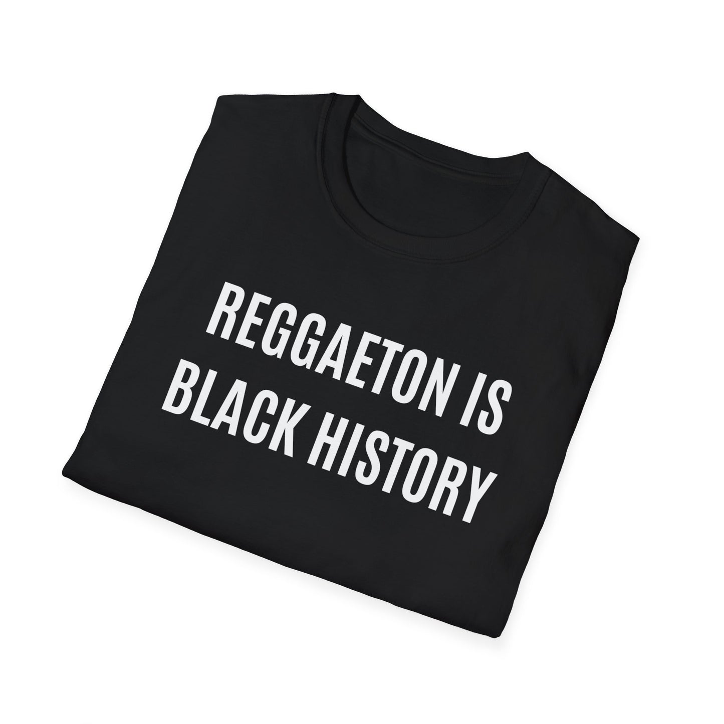 "Reggaeton is Black History" Unisex Soft-Style T-Shirt in Black