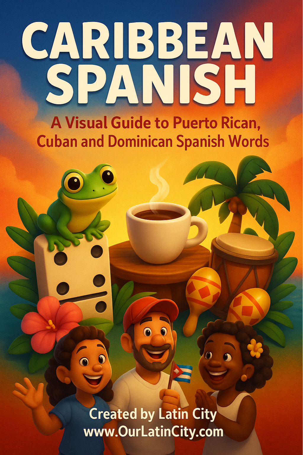Caribbean Spanish: 150 Words & Phrases Illustrated (Digital eBook)